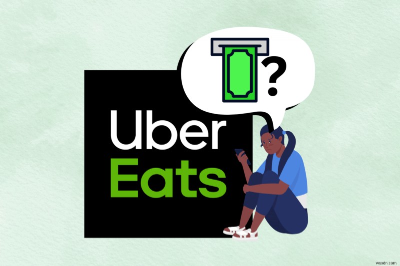 Uber Eats ডেলিভারি পার্টনারদের জন্য অনুপস্থিত ক্যাশ-আউট বিকল্পের সমাধান করা