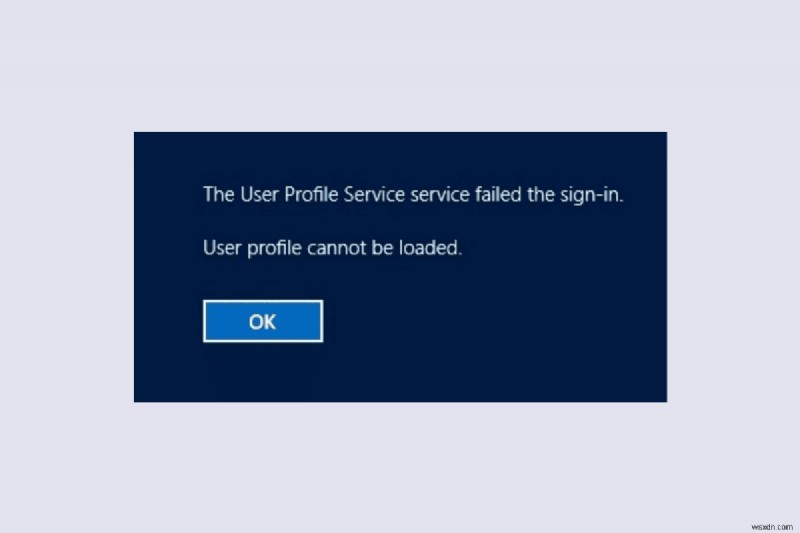 Windows 10/11  ব্যবহারকারী প্রোফাইল লোড করা যাবে না  ত্রুটি ঠিক করুন - দ্রুত এবং নির্ভরযোগ্য সমাধান 