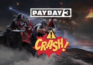 Payday 3 ক্র্যাশের জন্য 13 প্রমাণিত সমাধান – Heist চলমান রাখুন 