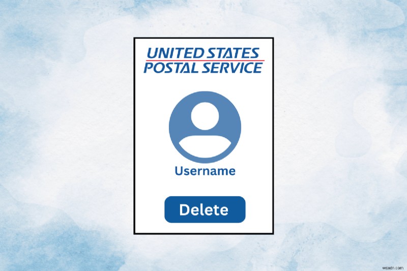 কিভাবে আপনার USPS অ্যাকাউন্ট মুছে ফেলবেন:একটি ধাপে ধাপে নির্দেশিকা 