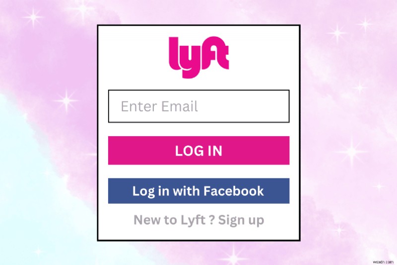 আপনার Lyft অ্যাকাউন্ট তৈরি এবং লগ ইন করার জন্য ধাপে ধাপে নির্দেশিকা