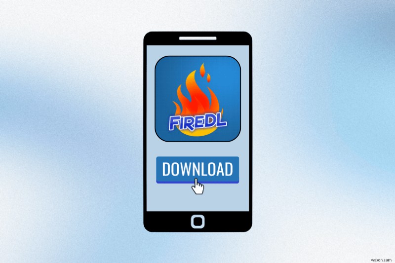 Android এ FireDL ডাউনলোড করুন:ধাপে ধাপে নির্দেশিকা 