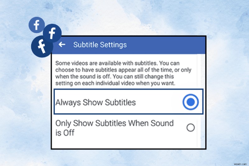 Android-এ Facebook ভিডিও সাবটাইটেল সক্ষম করুন:একটি ধাপে ধাপে নির্দেশিকা৷