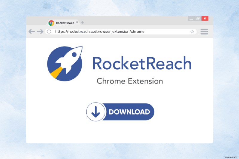 RocketReach Chrome এক্সটেনশন ডাউনলোড করুন:অনায়াসে আপনার ব্যবসার আউটরিচ বুস্ট করুন