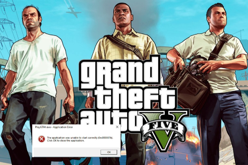Windows 10 এ GTA 5 ত্রুটি 0xc00007b ঠিক করুন:দ্রুত, প্রমাণিত পদক্ষেপ 