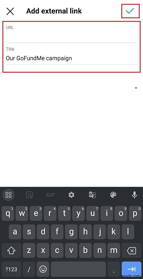 ইনস্টাগ্রামে আপনার GoFundMe প্রচারাভিযান শেয়ার করুন:ধাপে ধাপে নির্দেশিকা 
