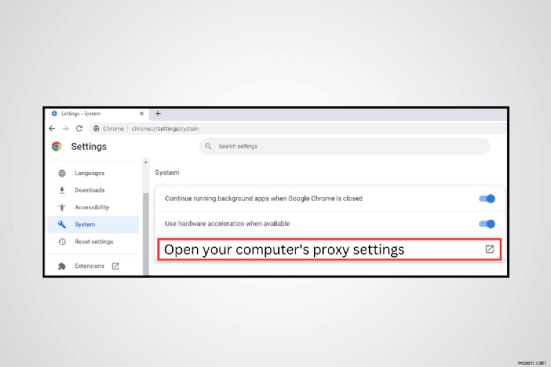 কিভাবে Windows 11 এ Chrome প্রক্সি সেটিংস যাচাই ও পরিচালনা করবেন
