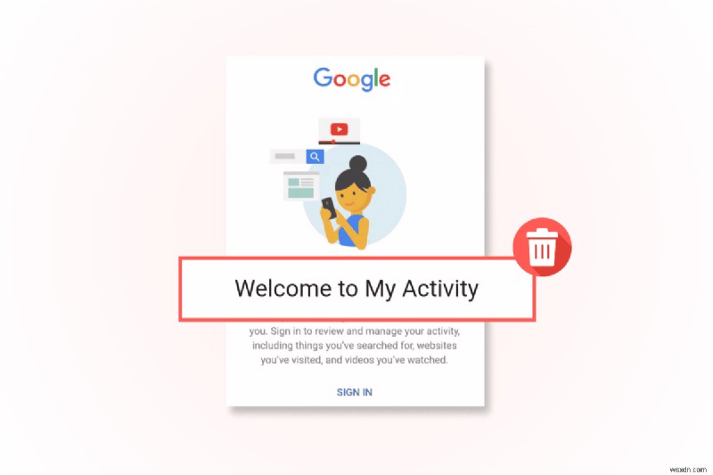 আপনার Google কার্যকলাপ মুছুন:একটি ধাপে ধাপে গোপনীয়তা নির্দেশিকা৷ 