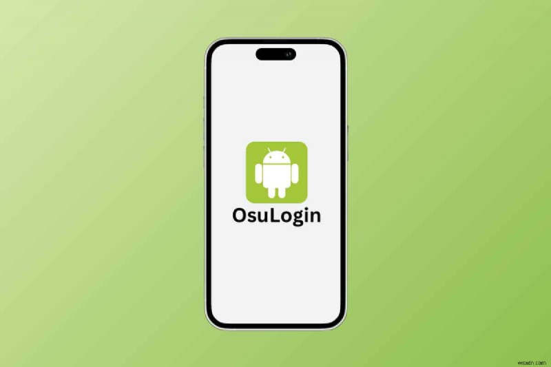 অ্যান্ড্রয়েডে OsuLogin বোঝা:আপনার ফোন কীভাবে Wi‑Fi-এর সাথে স্বয়ংক্রিয়ভাবে সংযুক্ত হয়৷ 