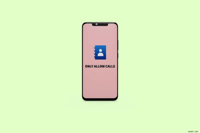 Android-এ শুধুমাত্র আপনার পরিচিতি থেকে কল করার অনুমতি দিন - সহজ ধাপে ধাপে নির্দেশিকা