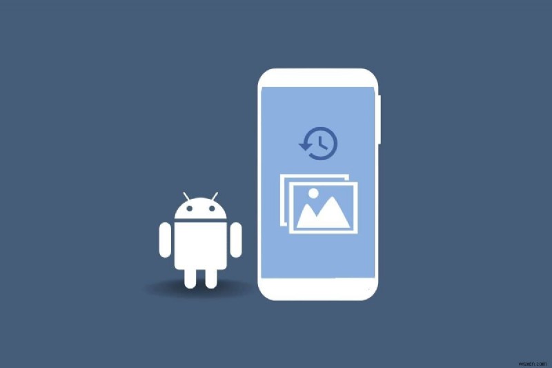 পুরানো ফটো পুনরুদ্ধার করার জন্য শীর্ষ 15টি Android অ্যাপ - দ্রুত এবং নির্ভরযোগ্য পুনরুদ্ধার 