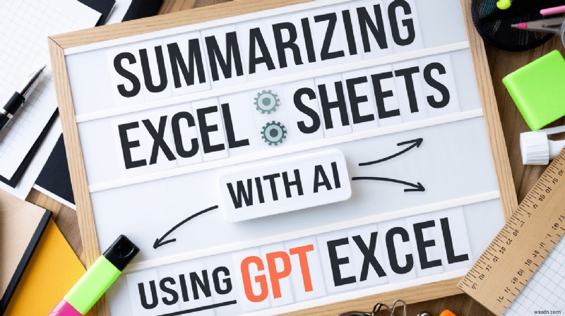 AI-চালিত এক্সেল সারাংশ:GPT সহ জটিল ডেটা সরল করুন 